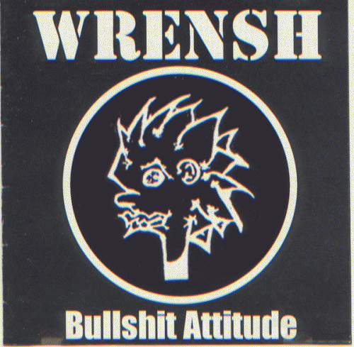 Wrensh : Bullshit Attitude